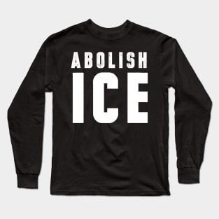 Abolish ICE Distressed Tshirt Long Sleeve T-Shirt